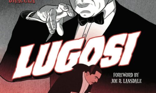 Horror Legend Bela Lugosi Lands the Role of a Lifetime in This Peek at a New Graphic Biography